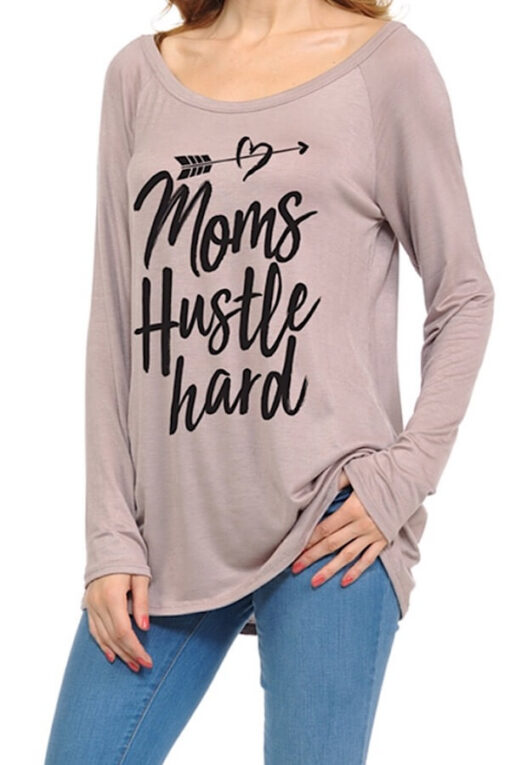Moms Hustle Hard Long Sleeve Shirt from Bright-Eyed & Beautiful Fashion Boutique