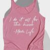 i do it all for the kisses tank top