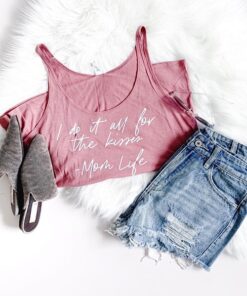 i do it all for the kisses tank top